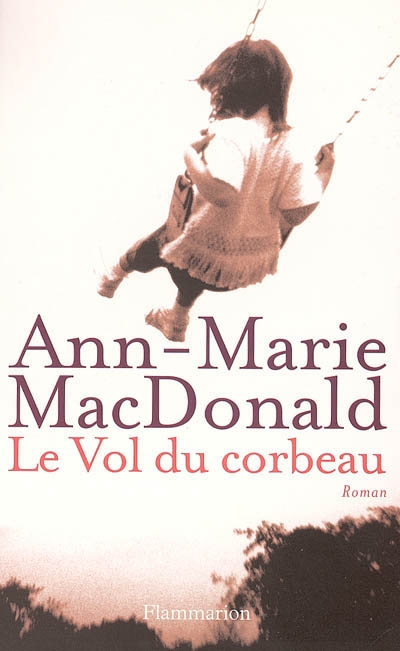 [roman] 'Vol du corbeau' de Ann-Marie MAC DONALD