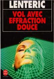 [roman] 'Vol avec effraction douce' de Bernard LENTERIC