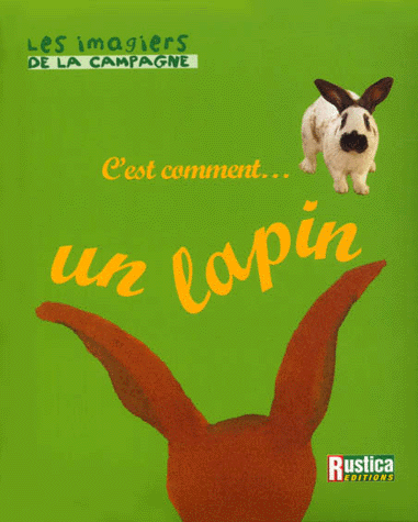 [nature] 'C'est comment... un lapin ' de Brigitte BULARD CORDEAU