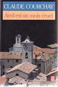 [roman] 'Avril est un mois cruel' de Claude COURCHAY