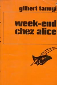 [policier] 'Week-end chez Alice' de Gilbert TANUGI