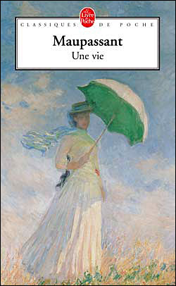 [classique] 'Une Vie' de Guy DE MAUPASSANT