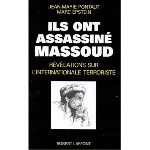 [politique] 'Ils ont assassiné Massoud : révélations sur l'internationale terroriste' de  PONTAUT JEAN-MARIE - EPSTEIN MARC