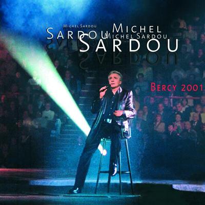 [chanson francaise] 'Bercy 2001 ' de Michel SARDOU
